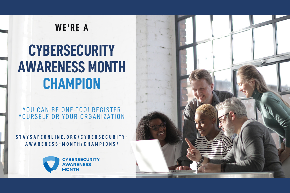 We are a National Cybersecurity Awareness Month Champion