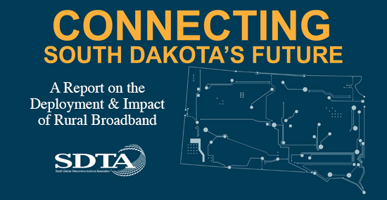 Connecting South Dakota - SDTA Rural Broadband Report
